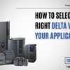 How to Select the Right Delta VFD for Your Application