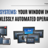 HMI Systems: Your Window into a Seamlessly Automated Operation